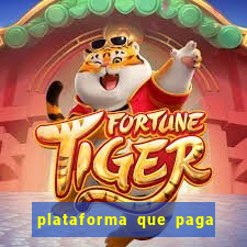 plataforma que paga fortune tiger